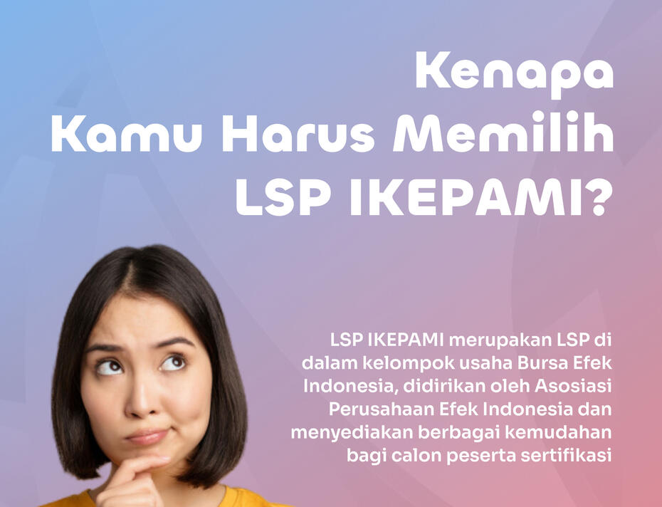 Kenapa Harus Memilih LSP IKEPAMI